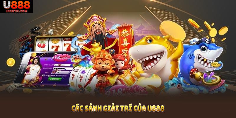 Các sảnh giải trí của U888 không ngừng được nâng cấp Các sảnh giải trí của U888 không ngừng được nâng cấp